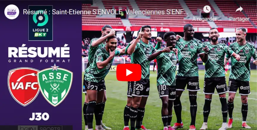 Saint-Etienne S’ENVOLE, Valenciennes S’ENFONCE !